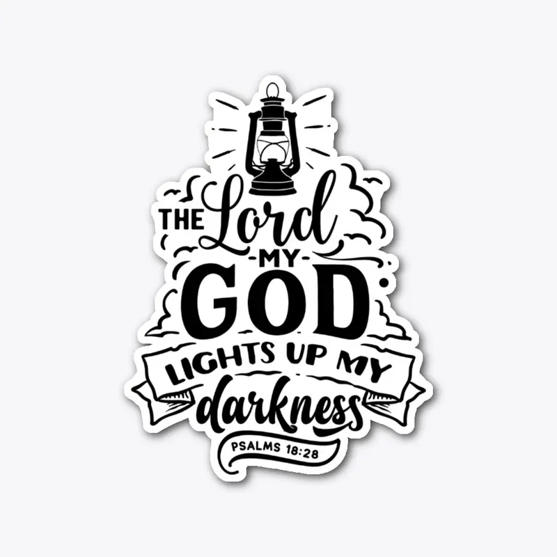 The Lord God Lights up my Darkness